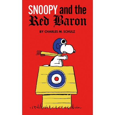Peanuts: Snoopy and the Red Baron - by  Charles M Schulz (Hardcover)