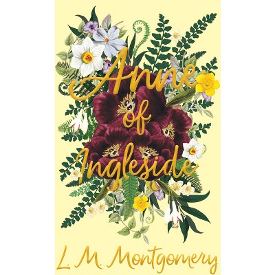 Anne of Ingleside - (Anne of Green Gables) by Lucy Maud Montgomery