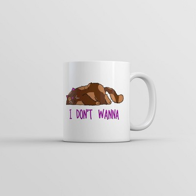 Crazy Dog I Dont Wanna Mug Funny Sarcastic Kitten Graphic Novelty Coffee Cup-11oz