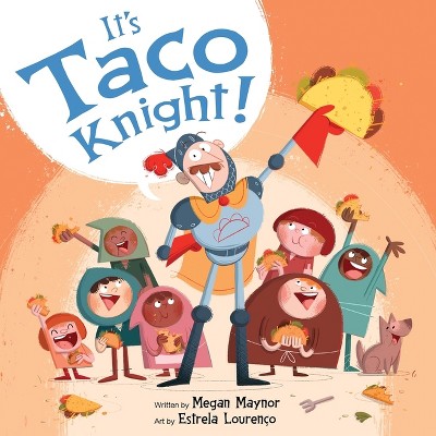 It's Taco Knight! - by  Megan Maynor (Hardcover)