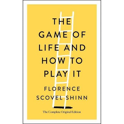 The Game of Life and How to Play It - (Simple Success Guides) by  Florence Scovel Shinn (Paperback)