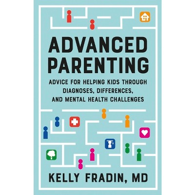 Advanced Parenting - by  Kelly Fradin (Paperback)