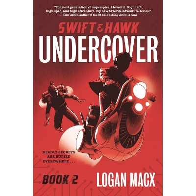 Swift and Hawk: Undercover - by Logan Macx