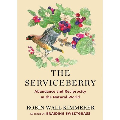 The Serviceberry - by  Robin Wall Kimmerer (Hardcover)