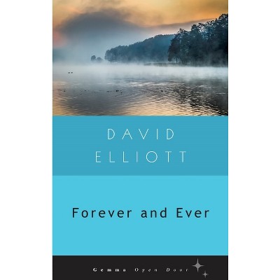 Forever and Ever - (Gemma Open Door) by  David Elliott (Paperback)