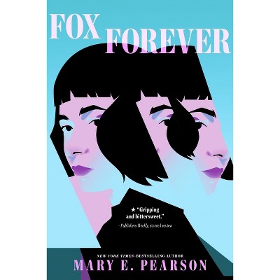 Fox Forever - (Jenna Fox Chronicles) by  Mary E Pearson (Paperback)