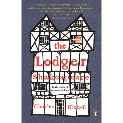 The Lodger Shakespeare - by  Charles Nicholl (Paperback)