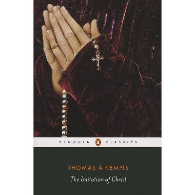 The Imitation of Christ - (Penguin Classics) by  Thomas Kempis (Paperback)