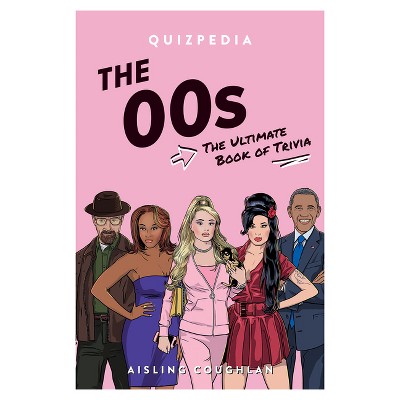 The 00s Quizpedia - by  Aisling Coughlan (Paperback)
