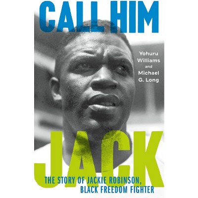 Call Him Jack - by Yohuru Williams & Michael G Long