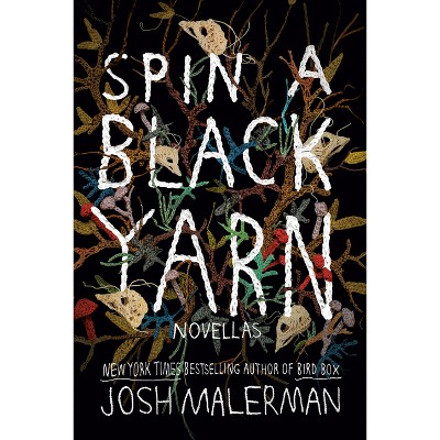 Spin a Black Yarn - by  Josh Malerman (Paperback)