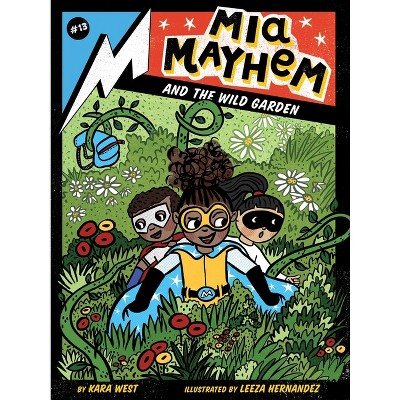 MIA Mayhem and the Wild Garden - by Kara West