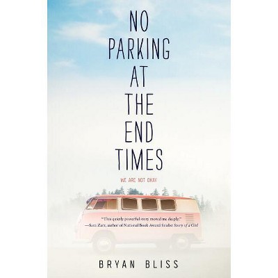 No Parking at the End Times - by  Bryan Bliss (Hardcover)