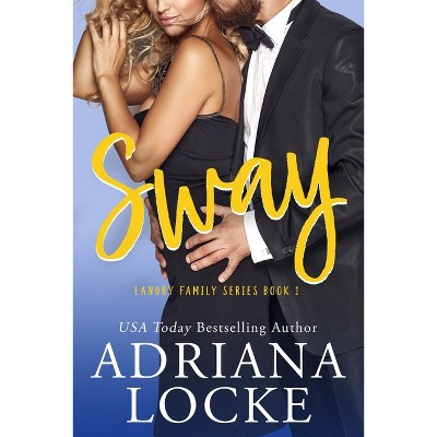 Sway - (Landry Family) by  Adriana Locke (Paperback)