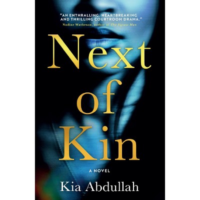 Next of Kin - by  Kia Abdullah (Paperback)