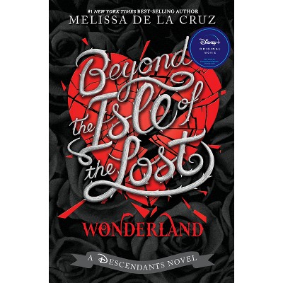 Beyond the Isle of the Lost - (Descendants) by Melissa de la Cruz