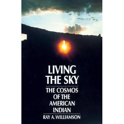 Living the Sky - by  Ray a Williamson & Snowden Hodges (Paperback)