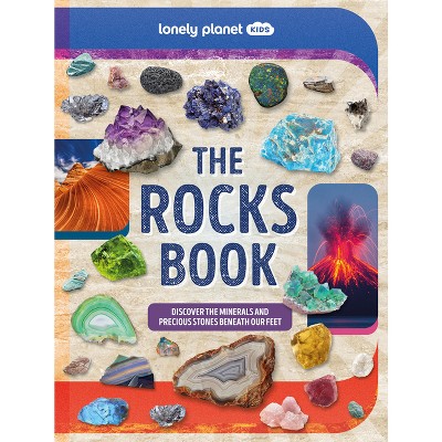Lonely Planet Kids the Rocks Book - (Hardcover)