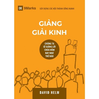 Expositional Preaching / Giảng Giải Kinh - (Building Healthy Churches (Vietnamese)) by  David R Helm (Paperback)