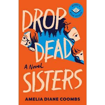 Drop Dead Sisters - (The Finch Sisters) by Amelia Diane Coombs