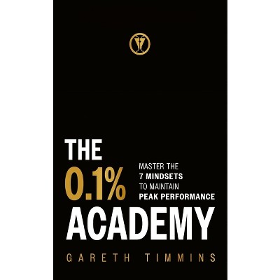 The 0.1% Academy - by  Gareth Timmins (Hardcover)