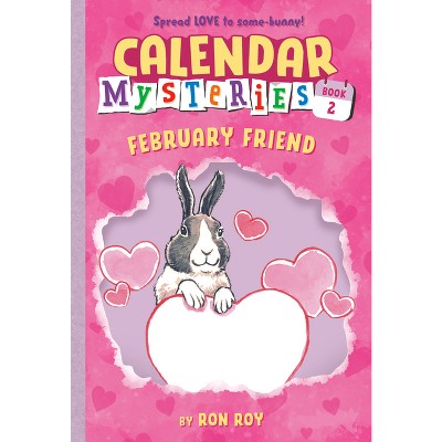 Calendar Mysteries #2: February Friend - by  Ron Roy (Paperback)