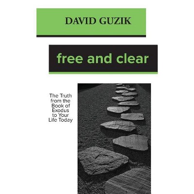 Free and Clear - by  David Guzik (Paperback)