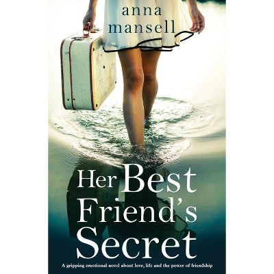 Her Best Friend's Secret - by  Anna Mansell (Paperback)
