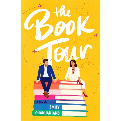 The Book Tour - by  Emily Ohanjanians (Paperback)