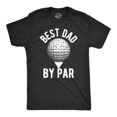 Mens Best Dad By Par T shirt Funny Fathers Day Golf Tee Golfing Gift for Golfer - Crazy Dog Men's T Shirt Gift for Dad