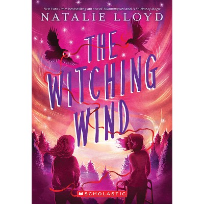 The Witching Wind - by Natalie Lloyd