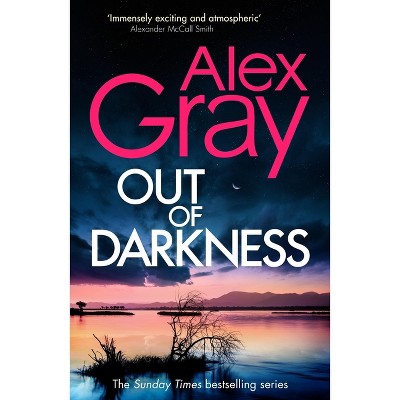 Out of Darkness - by  Alex Gray (Hardcover)