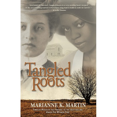 Tangled Roots - by  Marianne K Martin (Paperback)