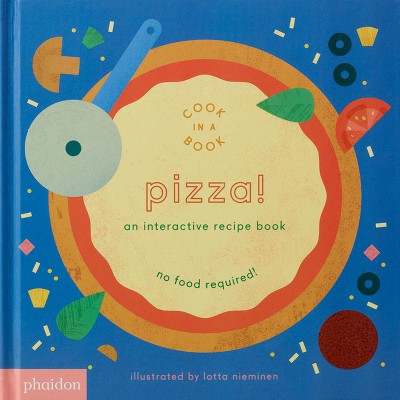 Pizza! - (Cook in a Book) by  Maya Gartner (Board Book)