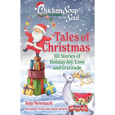 Chicken Soup for the Soul: Tales of Christmas - by  Amy Newmark (Paperback)