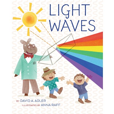 Light Waves - by  David A Adler (Paperback)
