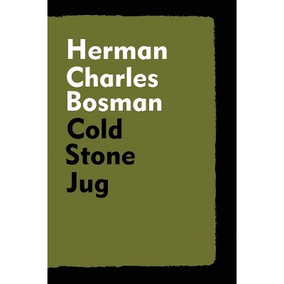 Cold Stone Jug - by  Herman Charles Bosman (Paperback)