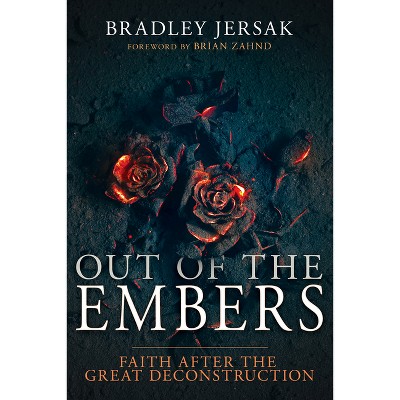 Out of the Embers - by  Bradley Jersak (Paperback)