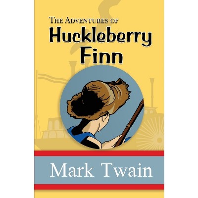 The Adventures of Huckleberry Finn - the Original, Unabridged, and Uncensored 1885 Classic (Reader's Library Classics) - by  Mark Twain (Paperback)