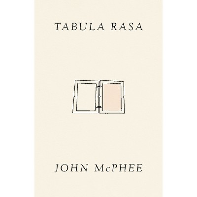 Tabula Rasa - by John McPhee