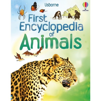 First Encyclopedia of Animals - (First Encyclopedias) by  Paul Dowswell (Hardcover)