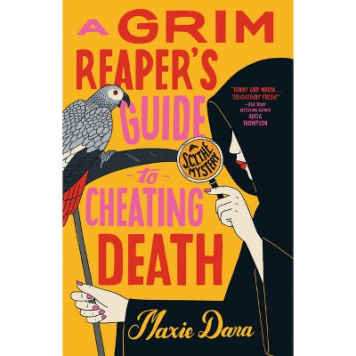 A Grim Reaper's Guide to Cheating Death - (A Scythe Mystery) by  Maxie Dara (Paperback)