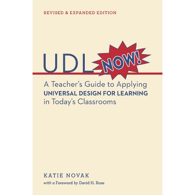 UDL Now! - (Udl Now!) 2nd Edition by  Katie Novak (Paperback)
