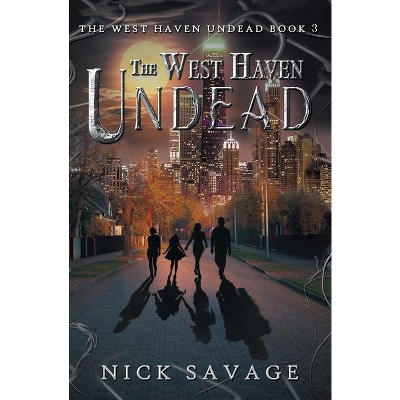 The West Haven Undead - by  Nick Savage (Paperback)