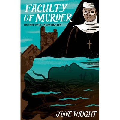 Faculty of Murder - by  June Wright (Paperback)