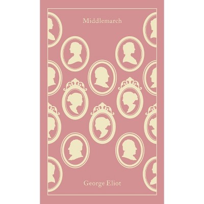 Middlemarch - (Penguin Clothbound Classics) by  George Eliot (Hardcover)