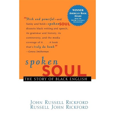 Spoken Soul - by John Russell Rickford & Russell John Rickford