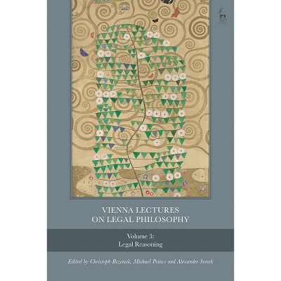 Vienna Lectures on Legal Philosophy, Volume 3 - by  Christoph Bezemek & Michael Potacs & Alexander Somek (Paperback)