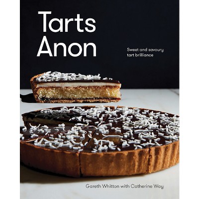 Tarts Anon - by  Gareth Whitton & Catherine Way (Hardcover)