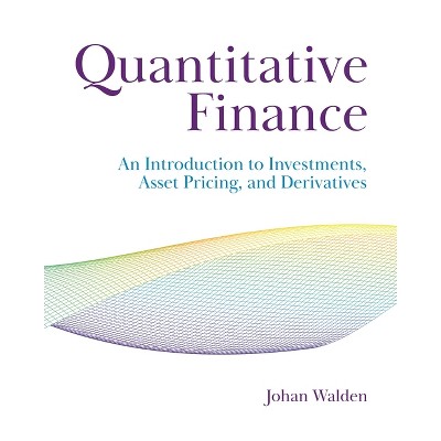 Quantitative Finance - by  Johan Walden (Hardcover)